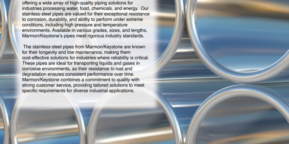 Marmon Keystone Close-up view of several shiny, stainless-steel pipes overlapping each other. Overlaid text highlights Marmon/Keystone’s stainless-steel tube, pipe, and bar products as a trusted metals distributor for diverse supplychain applications.